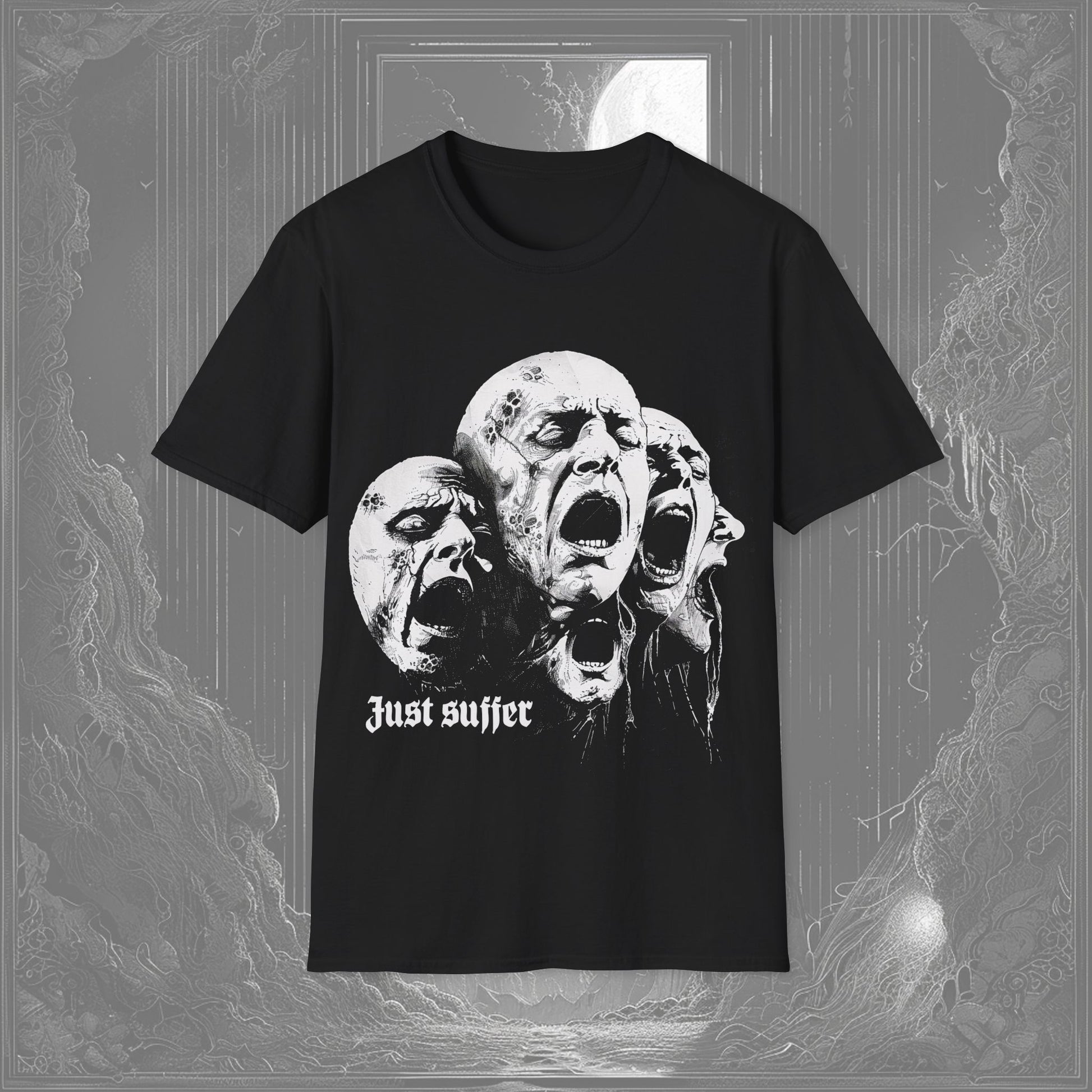 Black t-shirt featuring a chaotic cluster of screaming heads, with the ironic text 'Just Suffer' in bold—a darkly humorous gothic graphic tee